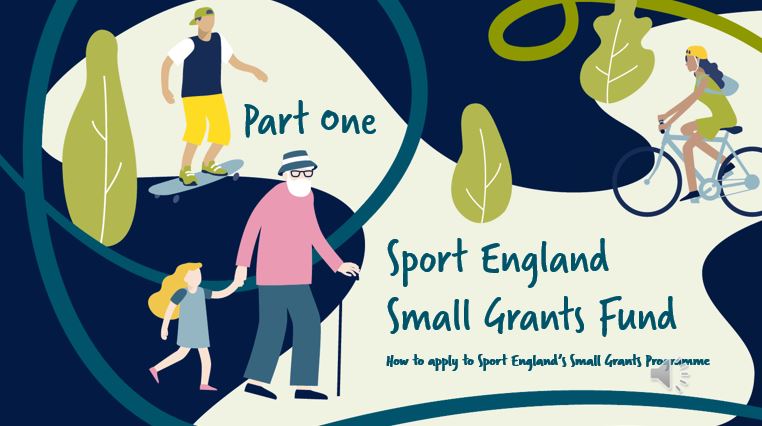 Sport England’s Small Grants Videos: Guidance and Advice on Completing the Application Form